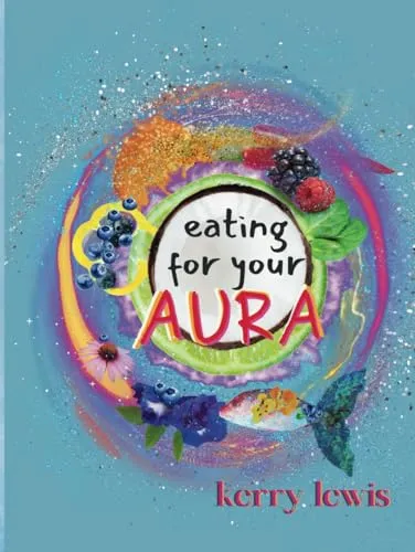 Eating for Your Aura