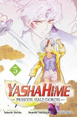 Yashahime: Princess Half-Demon, Vol. 5 : 5