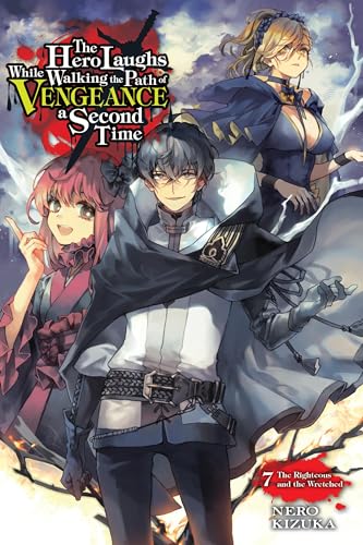 The Hero Laughs While Walking the Path of Vengeance a Second Time, Vol. 7 (light novel)