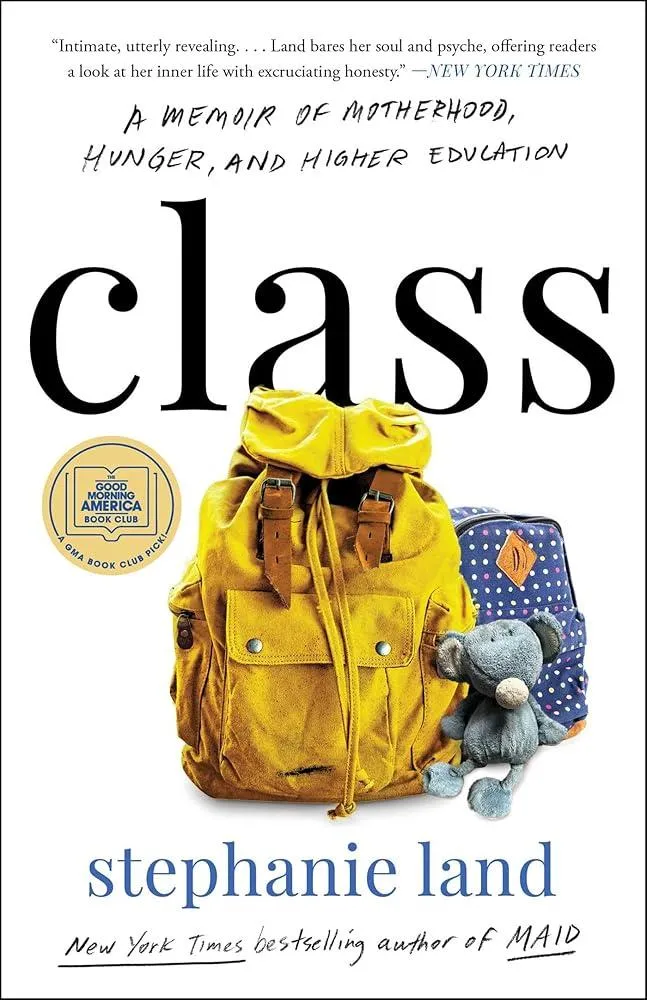 Class : A Memoir of Motherhood, Hunger, and Higher Education