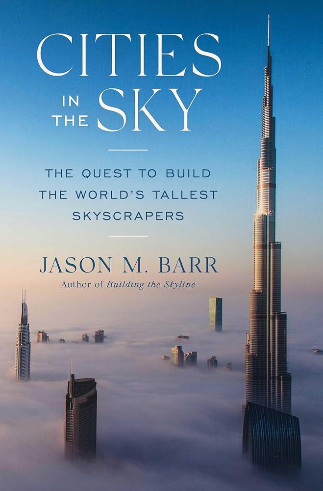 Cities in the Sky : The Quest to Build the World's Tallest Skyscrapers