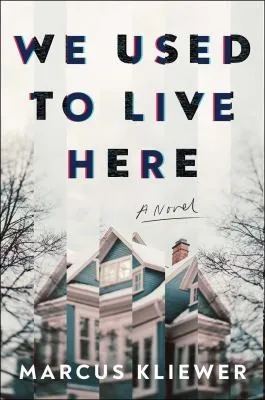 We Used to Live Here : A Novel