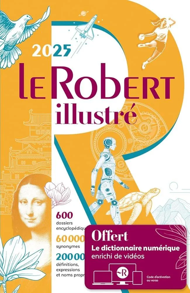 Le Robert Illustre et son dictionnaire en ligne 2025 : Dictionary cum Encyclopedia from Le Robert