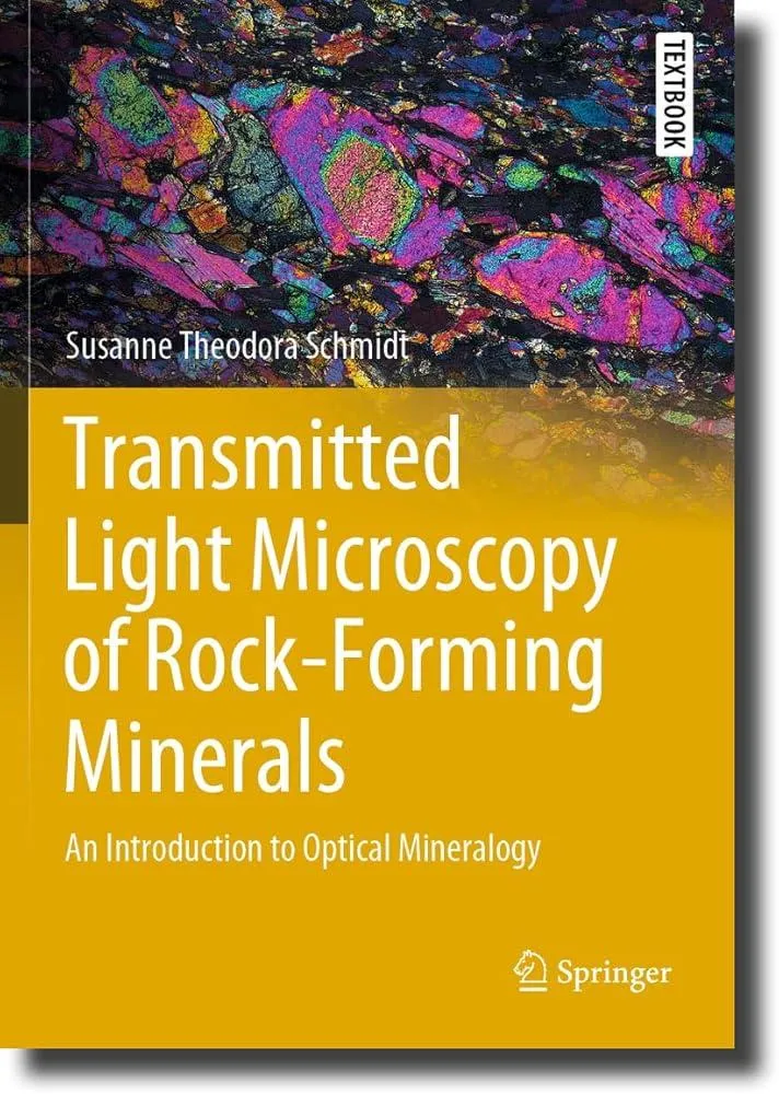 Transmitted Light Microscopy of Rock-Forming Minerals : An Introduction to Optical Mineralogy