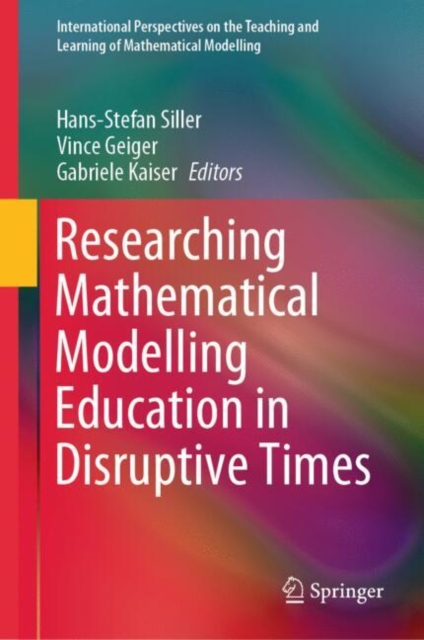 Researching Mathematical Modelling Education in Disruptive Times (2024)