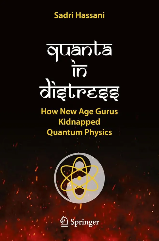 Quanta in Distress : How New Age Gurus Kidnapped Quantum Physics