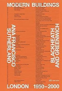 Modern Buildings in Blackheath and Greenwich : London 1950–2000