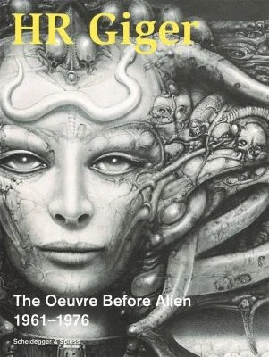 HR Giger : The Oeuvre Before Alien 1961–1976