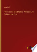First Lessons about Natural Philosophy, for Children