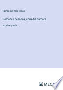 Romance de lobos, comedia barbara