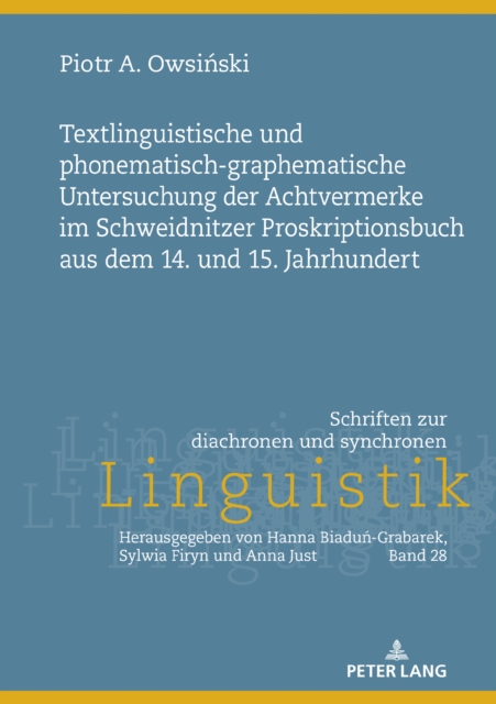 Textlinguistische und phonematisch-graphematische Untersuchung der Achtvermerke im Schweidnitzer Proskriptionsbuch aus dem 14. und 15. Jahrhundert