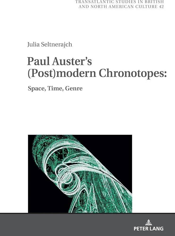 Paul Auster's (Post)modern Chronotopes: : Space, Time, Genre : 42