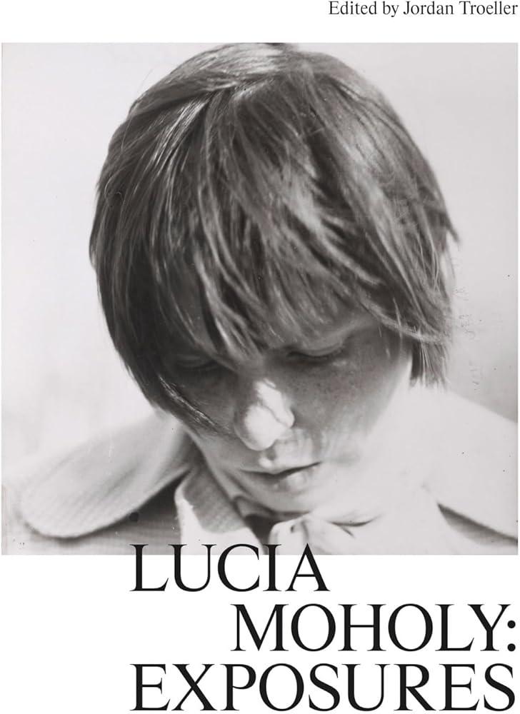 Lucia Moholy: Exposures