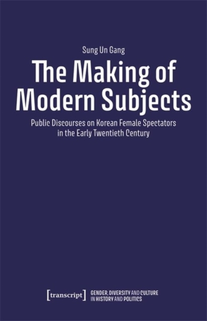 The Making of Modern Subjects