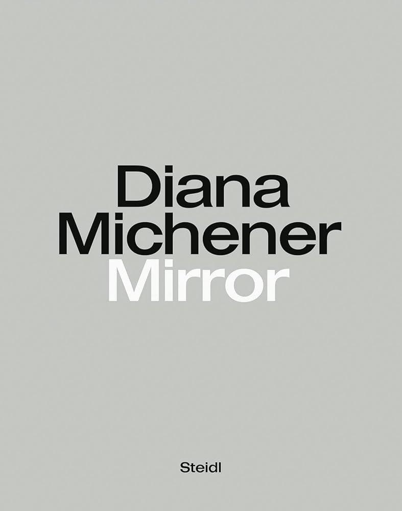 Diana Michener: Mirror