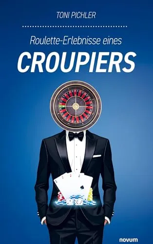 Roulette-Erlebnisse eines Croupiers