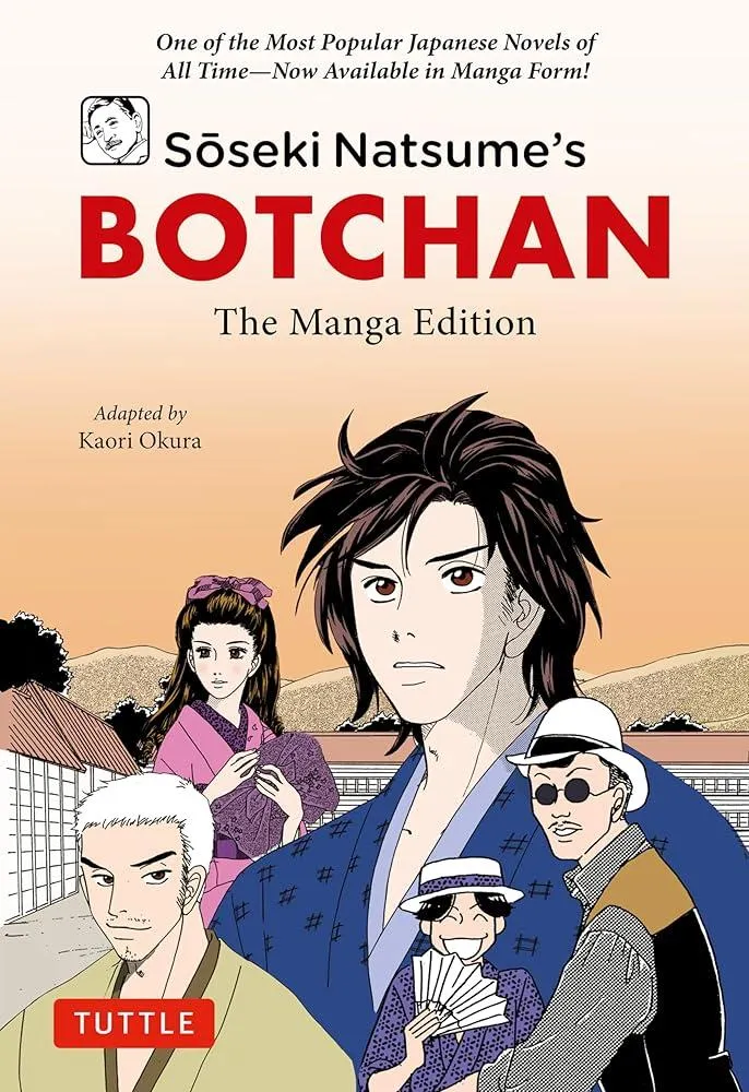 Soseki Natsume's Botchan: The Manga Edition : One of Japan's Most Popular Novels of All Time - Now Available in Manga Form!