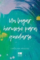 Un lugar hermoso para quedarse