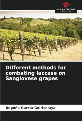 Different methods for combating laccase on Sangiovese grapes