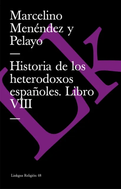 Historia de los heterodoxos espanoles