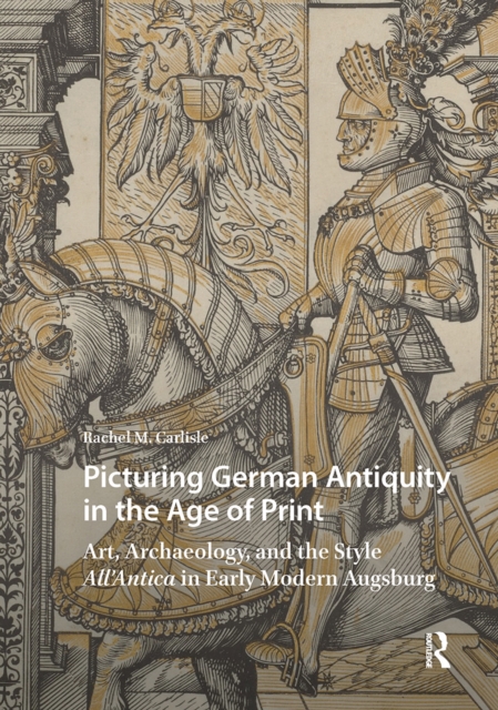 Picturing German Antiquity in the Age of Print
