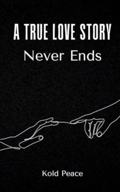 A True Love Story Never Ends