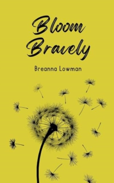 Bloom Bravely