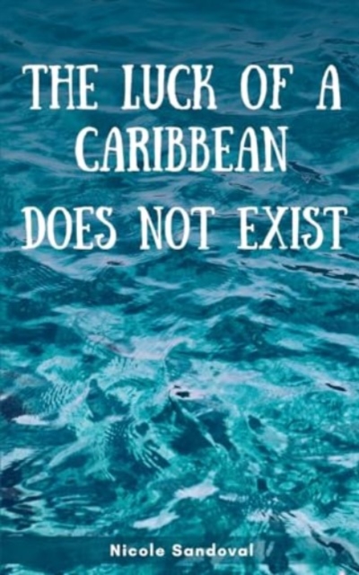 The luck of a Caribbean does not exist