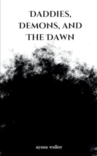 Daddies, Demons, and The Dawn