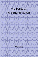 The Public vs. M. Gustave Flaubert