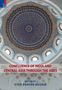 Confluences of India and Central Asia through the Ages,
