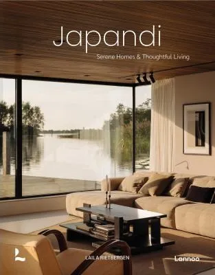 Japandi : Serene Homes and Thoughtful Living