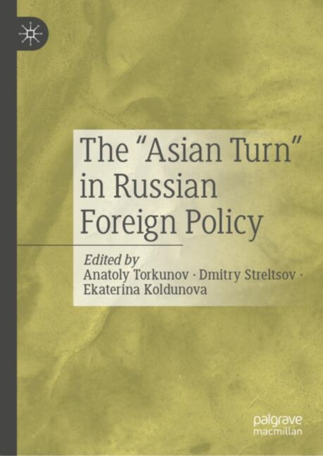 The “Asian Turn” in Russian Foreign Policy