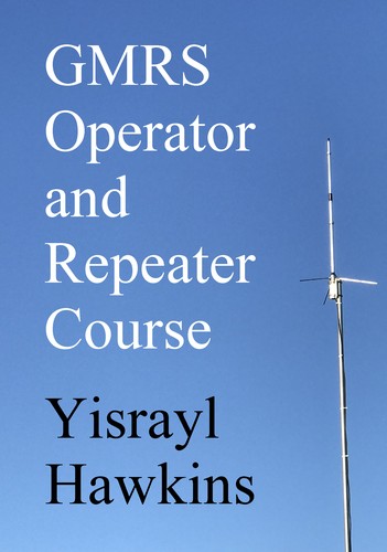 The GMRS Operator and Repeater Course