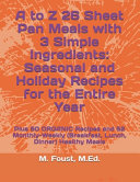 A to Z 26 Sheet Pan Meals with 3 Simple Ingredients