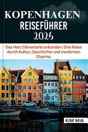 Kopenhagen Reisefuhrer 2025