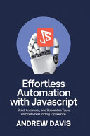 Effortless Automation with JavaScript