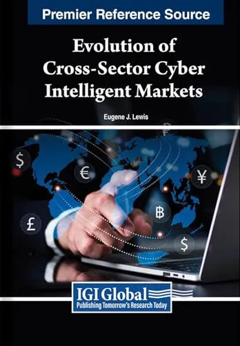 Evolution of Cross-Sector Cyber Intelligent Markets