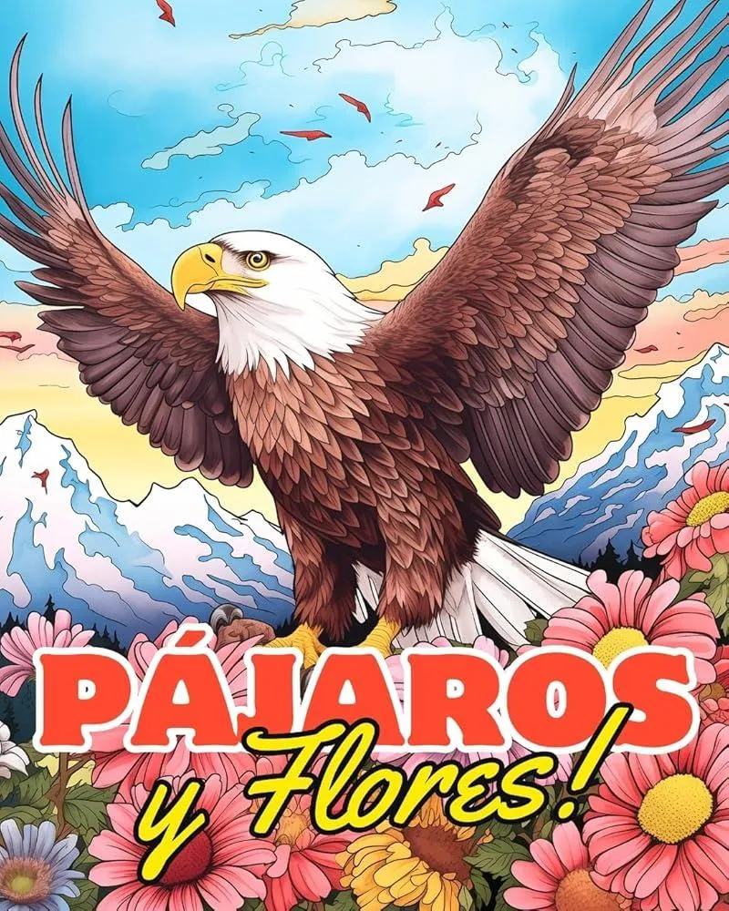 Libro para Colorear de Pajaros y Flores vol.3 : Disenos Relajantes para Colorear para Aliviar el Estres Para Damas y Caballeros