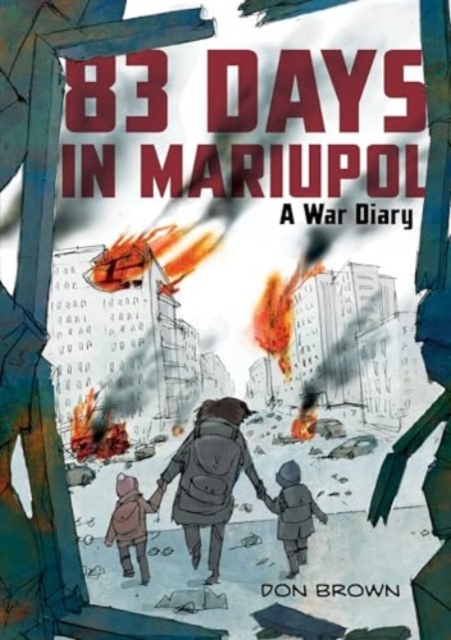 83 Days in Mariupol