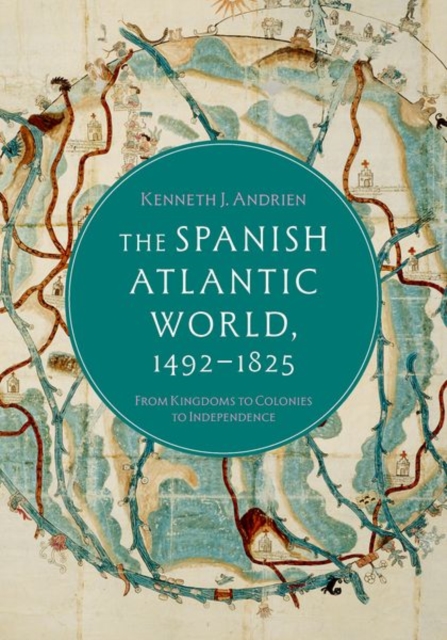 The Spanish Atlantic World, 1492–1825
