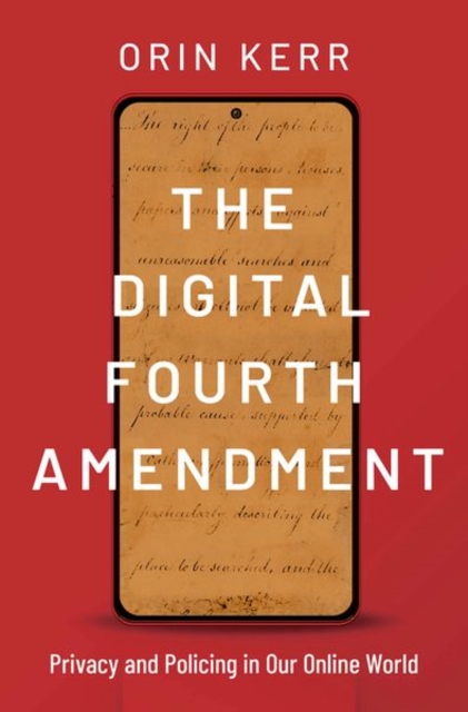 The Digital Fourth Amendment