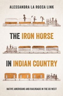 The Iron Horse in Indian Country