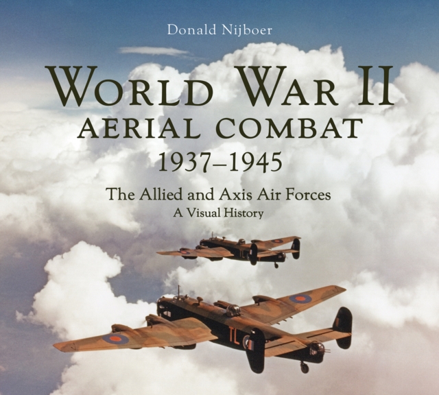 World War II Aerial Combat 1937 - 1945