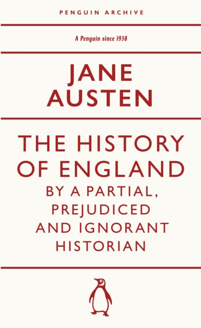 The History of England by a Partial, Prejudiced and Ignorant Historian