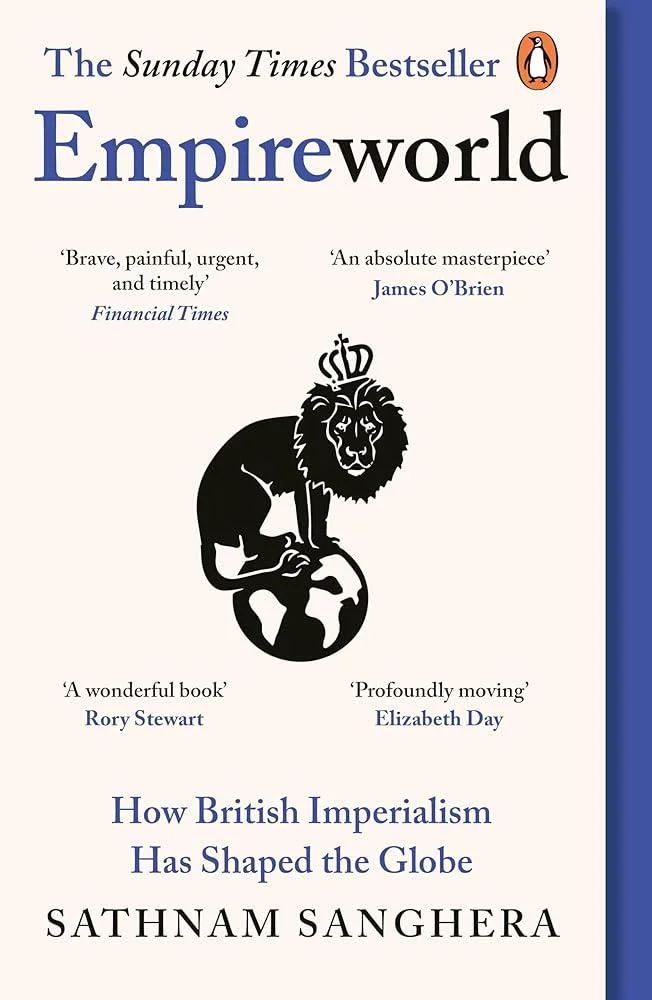 Empireworld : How British Imperialism Has Shaped the Globe