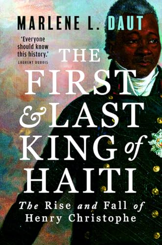 The First and Last King of Haiti