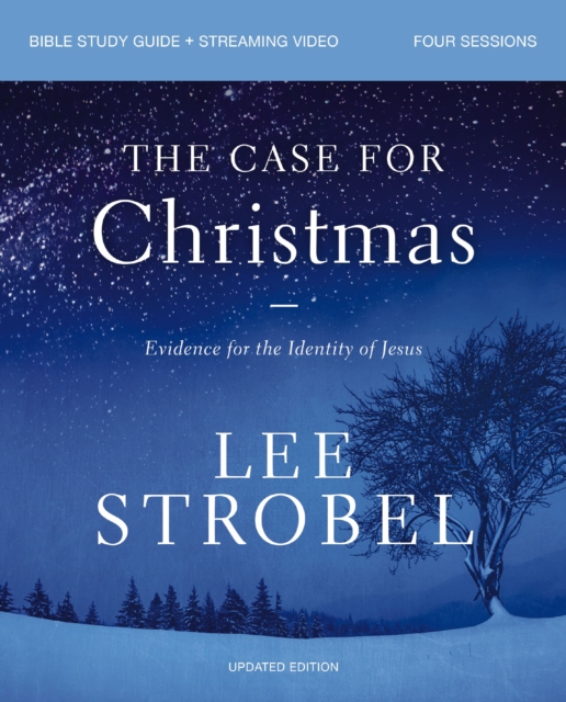 The Case for Christmas Bible Study Guide + Streaming Video, Updated Edition
