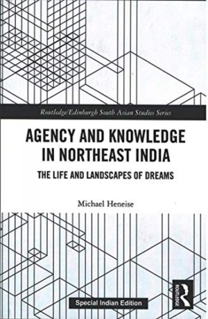 Agency and Knowledge in Northeast India