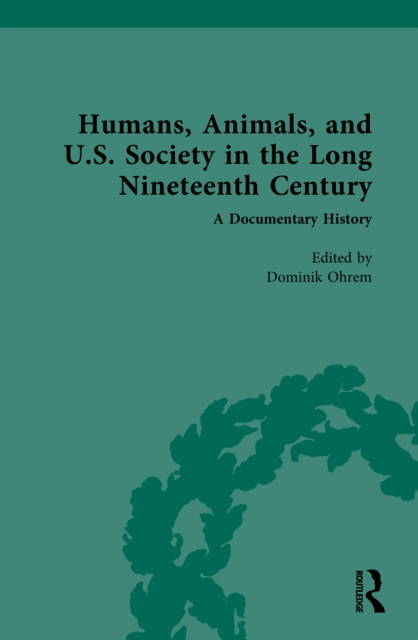 Humans, Animals, and U.S. Society in the Long Nineteenth Century